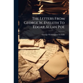 The Letters From George W. Eveleth To Edgar Allan Poe - Paperback