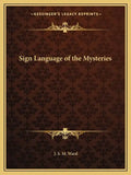 Sign Language of the Mysteries - Paperback