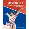 Memorable Olympic Gymnastics Moments - Library Binding