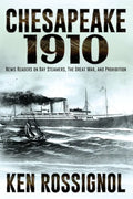Chesapeake 1910: News Readers on Bay Steamers, the Great War and Prohibition - Paperback