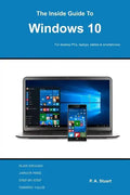 The Inside Guide to Windows 10: For desktop computers, laptops, tablets and smartphones - Paperback