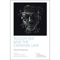 'Rough Sex' and the Criminal Law: Global Perspectives - Hardcover
