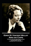 Edna St. Vincent Millay - Aria da Capo: "Please give me some good advice in your next letter. I promise not to follow it" - Paperback