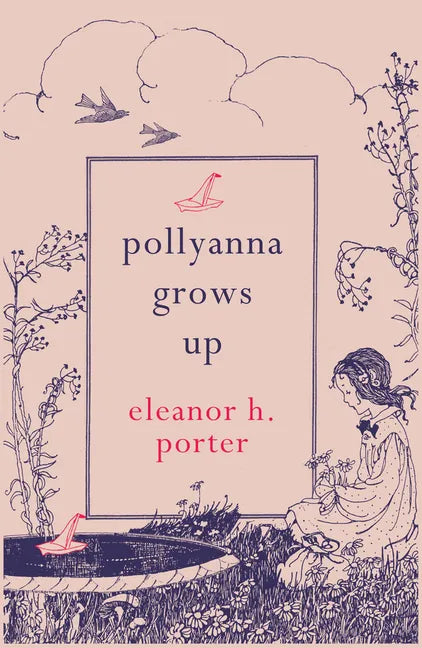 Pollyanna Grows Up - Paperback