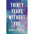 Thirty Years Without You - Paperback
