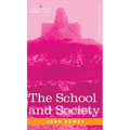 School and Society - Hardcover