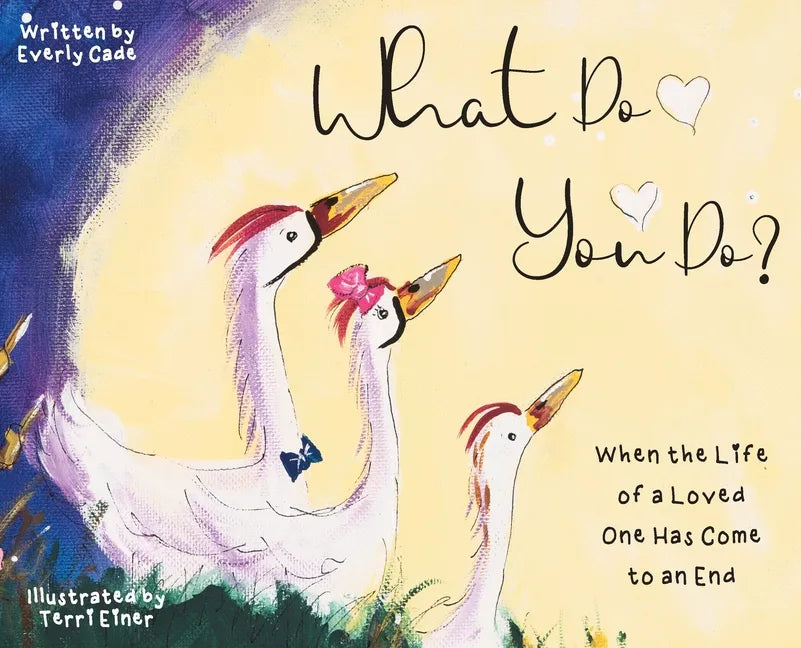 What Do You Do?: When the Life of a Loved One Has Come to an End - Hardcover
