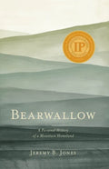 Bearwallow: A Personal History of a Mountain Homeland - Paperback