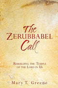 The Zerubbabel Call: Rebuilding the Temple of the Lord in Us - Paperback
