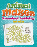 Animal Mazes Preschool Activity Book for Kids - Paperback
