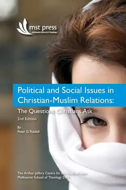 Political and Social Issues in Christian-Muslim Relations: The Questions Christians Ask. 2nd Edition - Paperback