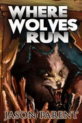Where Wolves Run: A Novella of Horror - Paperback