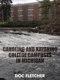 Canoeing and Kayaking College Campuses in Michigan - Paperback
