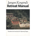 Jamgon Kongtrul's Retreat Manual - Paperback