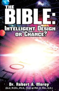 The Bible: Intelligent Design or Chance? - Paperback