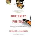 Butterfly Politics: Changing the World for Women, with a New Preface - Paperback