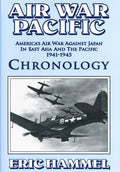 Air War Pacific Chronology Part 1: America's Air War Against Japan In East Asia And The Pacific 1941 - 1943 - Paperback