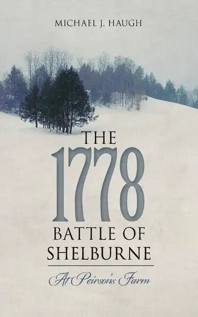 The 1778 Battle of Shelburne: At Peirson's Farm - Paperback