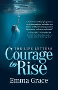 The Life Letters, Courage to Rise - Paperback