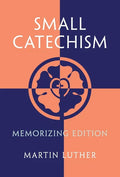 Small Catechism: Memorizing Edition - Hardcover