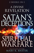 A Divine Revelation of Satan's Deceptions & Spiritual Warfare - Paperback