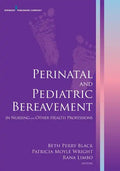 Perinatal and Pediatric Bereavement in Nursing and Other Health Professions - Paperback