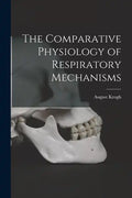 The Comparative Physiology of Respiratory Mechanisms - Paperback