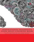 Inspirational Desiderata Poem Adult Coloring Book: Stress Relieving Patterns Surround Inspirational Quotes from the Classic Poem Desiderata by Max Ehr - Paperback