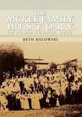 The McKee Family History of Noble County, Ohio - Hardcover