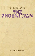 Jesus the Phoenician - Hardcover