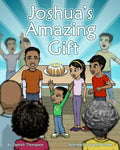 Joshua's Amazing Gift - Paperback