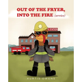 Out of the Fryer, Into the Fire (Service) - Paperback