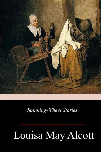 Spinning-Wheel Stories - Paperback