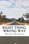 Right Thing, Wrong Way - Paperback