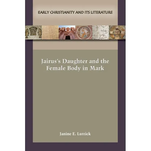 Jairus's Daughter and the Female Body in Mark - Paperback