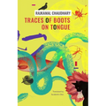 Traces of Boots on Tongue: And Other Stories - Hardcover