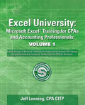 Excel University Volume 1 - Featuring Excel 2013 for Windows: Microsoft Excel Training for CPAs and Accounting Professionals - Paperback