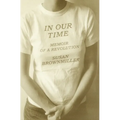In Our Time: Memoir of a Revolution - Paperback