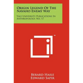 Origin Legend Of The Navaho Enemy Way: Yale University Publications In Anthropology, No. 17 - Paperback
