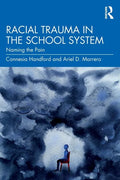 Racial Trauma in the School System: Naming the Pain - Paperback