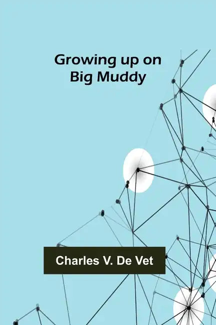 Growing up on Big Muddy - Paperback