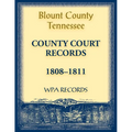 Blount County, Tennessee, County Court Records 1808-1811 - Paperback