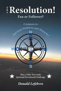 The Resolution! Fan or Follower?: -Compass To- Spiritual Wellness and Maturity! - Paperback