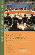 Escaping the Conflict Trap: Toward Ending Civil War in the Middle East - Hardcover