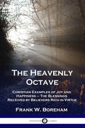 The Heavenly Octave: Christian Examples of Joy and Happiness - The Blessings Received by Believers Rich in Virtue - Paperback