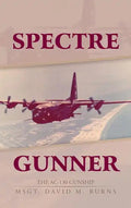 Spectre Gunner: The AC-130 Gunship - Hardcover