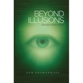 Beyond Illusions: Discovering Your True Nature - Paperback