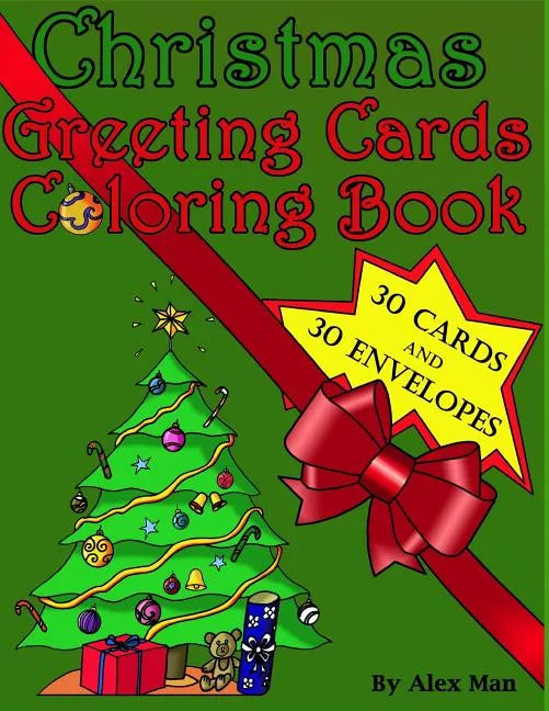 Christmas Greeting Cards Coloring Book: This Unique 'christmas Greeting Card Coloring Book' Includes 30 Handmade Greeting Cards to Cut-Out and Color. - Paperback