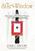The Star in the Window: Select Stories of World War II Veterans - Hardcover