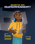 What's My Superpower: Discovering Your Unique Strengths - Paperback
